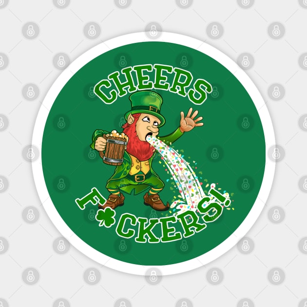 Cheers F ckers Leprechaun Puke Magnet by KarmicKal